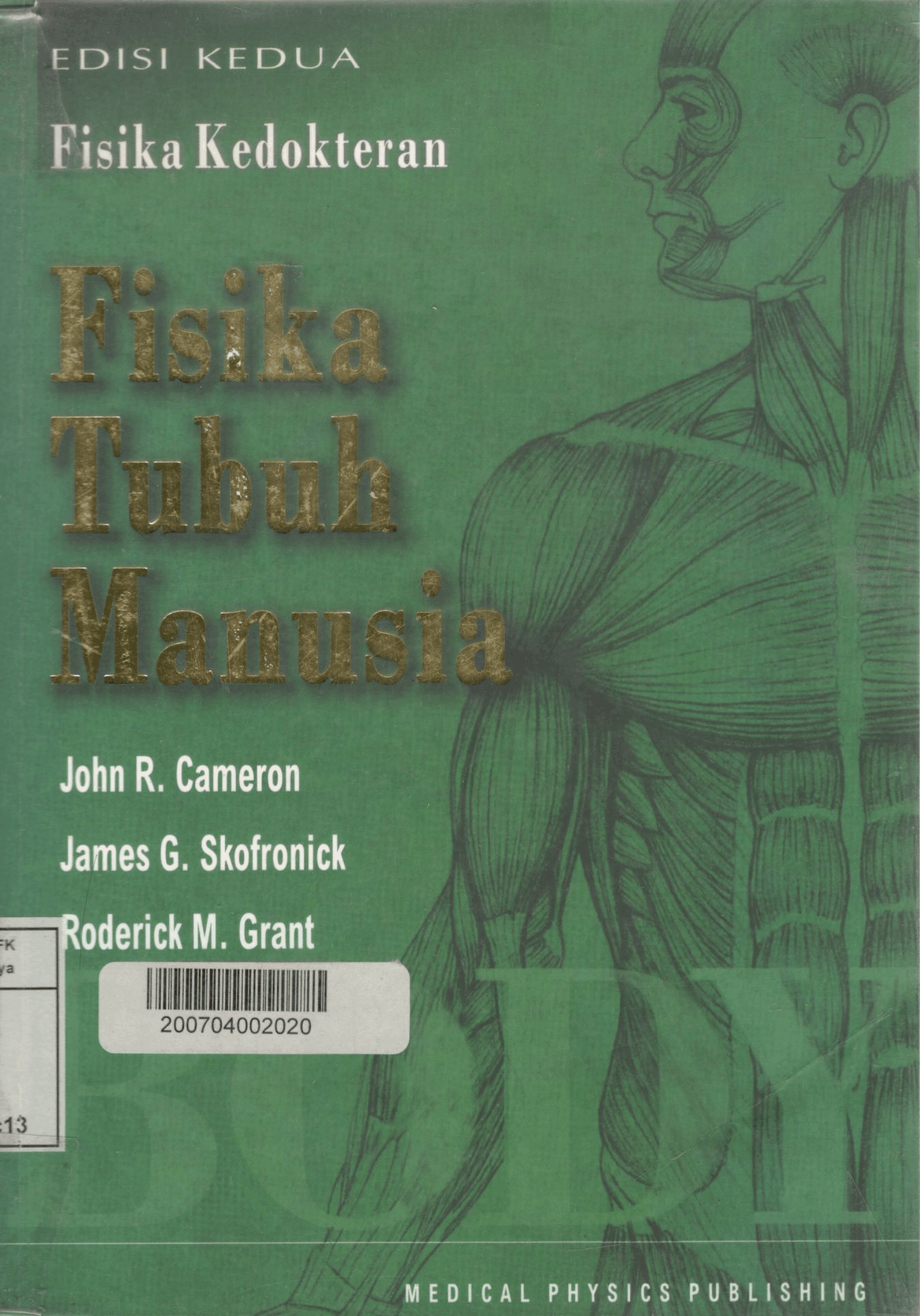 Fisika tubuh manusia / Jhon R. Cameron, James G. Skofronick & Roderick M. Grant -2th ed. 